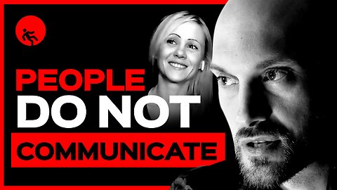 Debunked Human - Ep 3/5 - People DO NOT Communicate