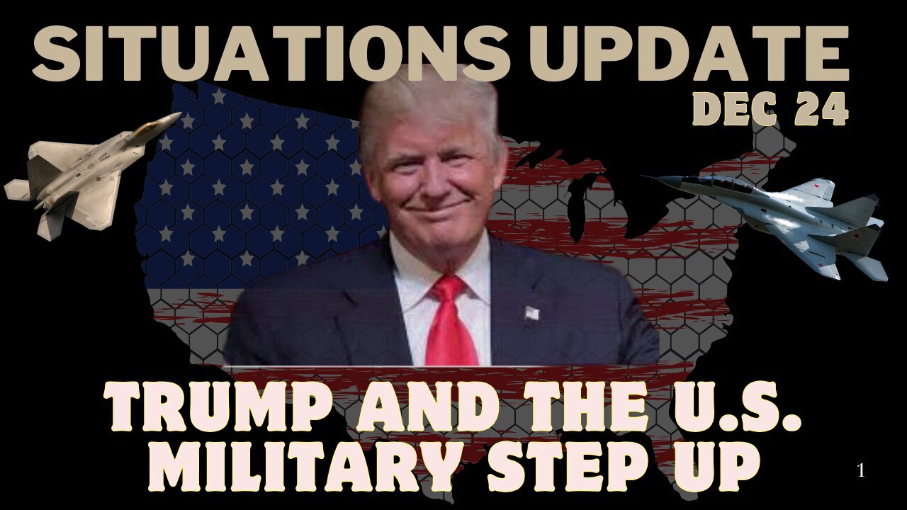 Situation Update - Dec 23: Trump And The U.S. Military Step Up – It's Time to Save Our Nation!