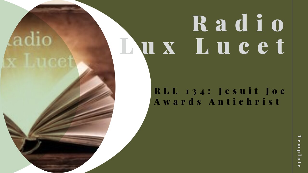 Radio Lux Lucet 134: Jesuit Joe Awards Antichrist