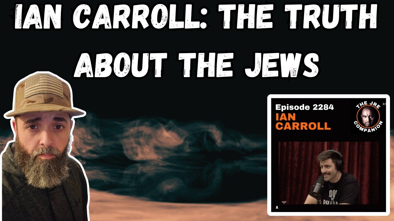 IAN CARROLL: THE TRUTH ABOUT THE JEWS @Iancarrollshow @joerogan #isreal #palestine #zionisisrael