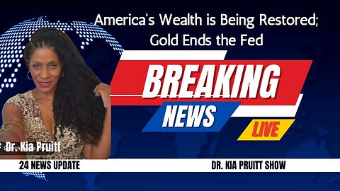 Breaking Financial News! We're Restoring Our Wealth & Destroying the Fed w/Gold