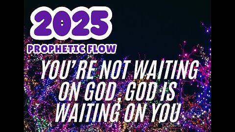 Prophetic Flow - God’s Ready! Let’s Roll!