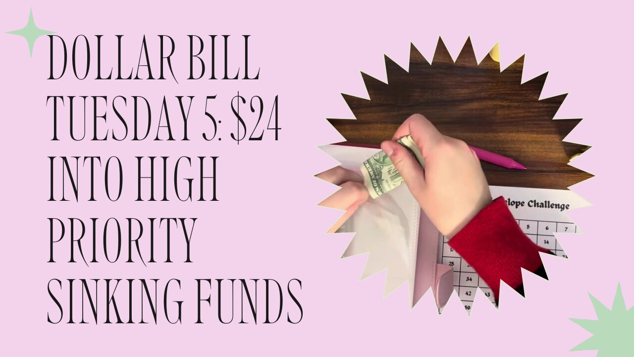 Dollar Bill Tuesday #5: $24 to my High Priority Sinking Funds