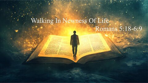 Walking in Newness of Life, Pastor Roy Smith, 1-8-2025