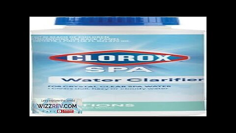 Clorox® Pool&Spa™ Spa Water Clarifier For Crystal Clear Spa Water Clears Dull Review