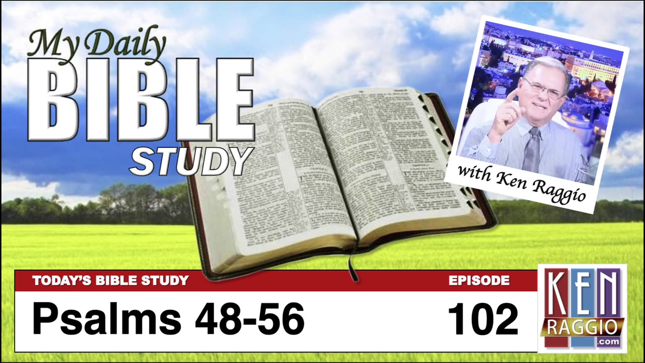 Today's Bible Study 102 Psalms 48-56