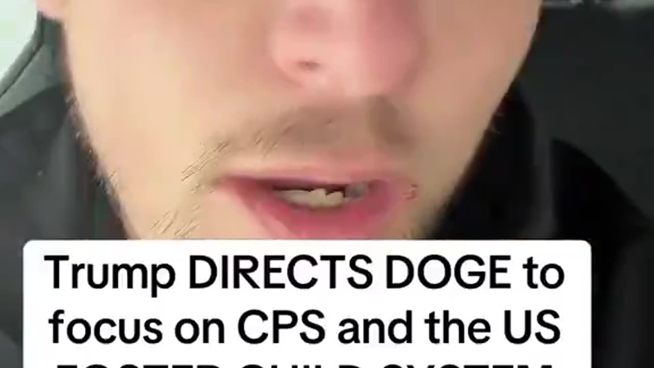 Trump directs DOGE to focus on CPS and the Foster Care System