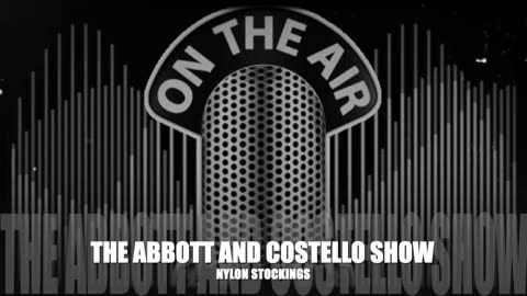 The Abbott and Costello Show (Nylon Stockings)