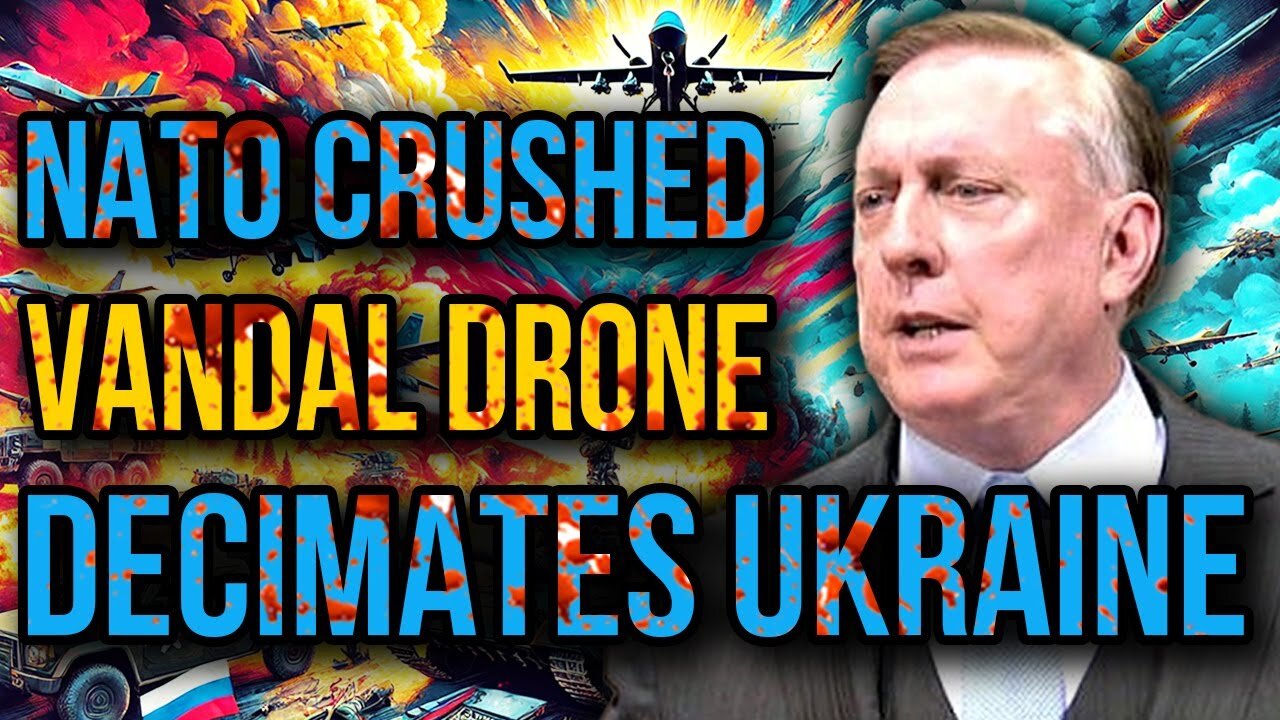 Douglas Macgregor: Russia’s Vandal Drone DEMOLISHES NATO’s Last Hope in Ukraine!