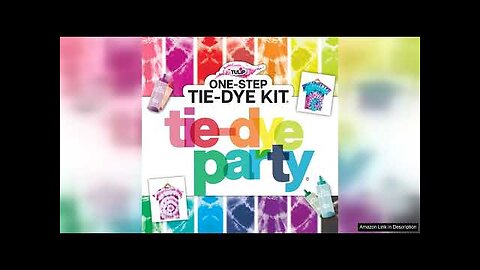 Tulip One-Step Tie-Dye Party, 18 Pre-Filled Bottles, Creative Group Activity Review