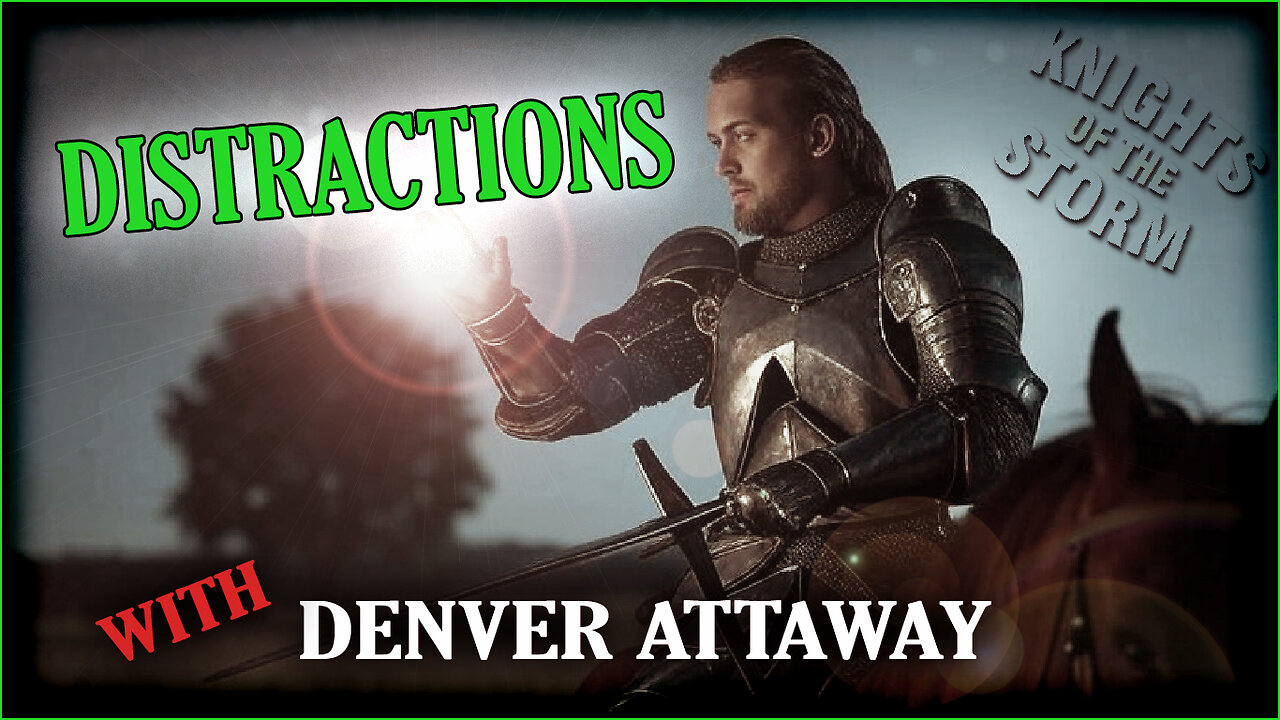 EP111 - 15 FEB 2025 - Distractions with Denver Attaway