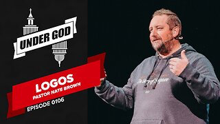 0106 | Logos | Pastor Nate Brown