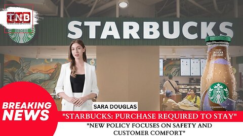 Starbucks Reverses Policy: Purchase Now Required to Stay