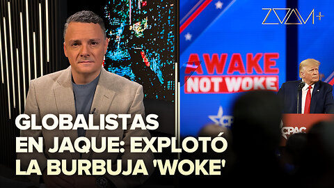 Globalistas en jaque: explotó la burbuja 'woke'