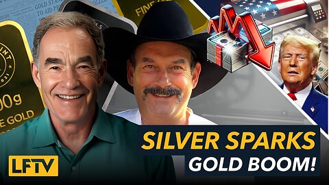 The Silver Fuse to the Gold Explosion Feat Bill Holter - LFTV Ep 208