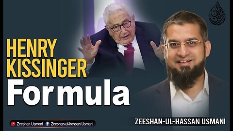 Henry Kissinger Formula | ہنری کسنجر فارمولا | Zeeshan Usmani