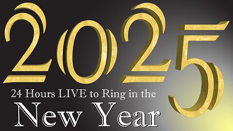 24 Hours LIVE to Ring in the New Year 2025