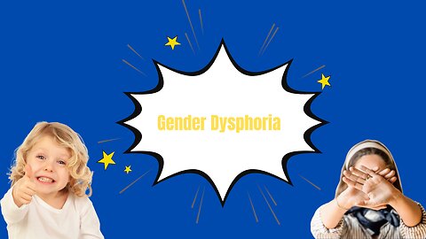 Gender Dysphoria or Gender Dysfunction?!