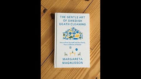 Friday Reading: The Gentle Art of Swedish Death Cleaning
