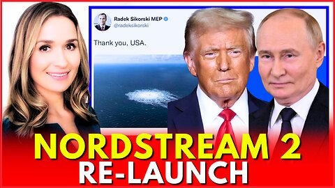 🚨 US and Russia Plan NordStream 2 Re-Launch