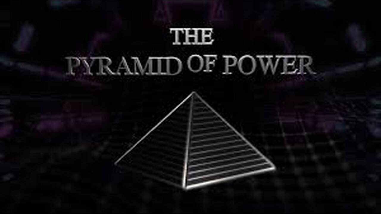 Pyramid Of Power Episode 2