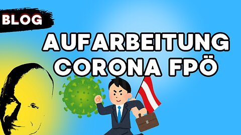 Aufarbeitung Corona FPÖ