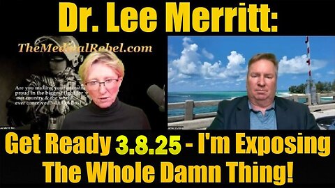 Dr. Lee Merritt & James Grundvig: Get Ready 3.8.25 - I'm Exposing The Whole Damn Thing!