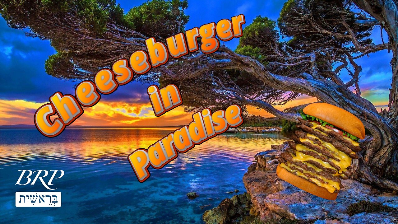 Cheeseburger in Paradise