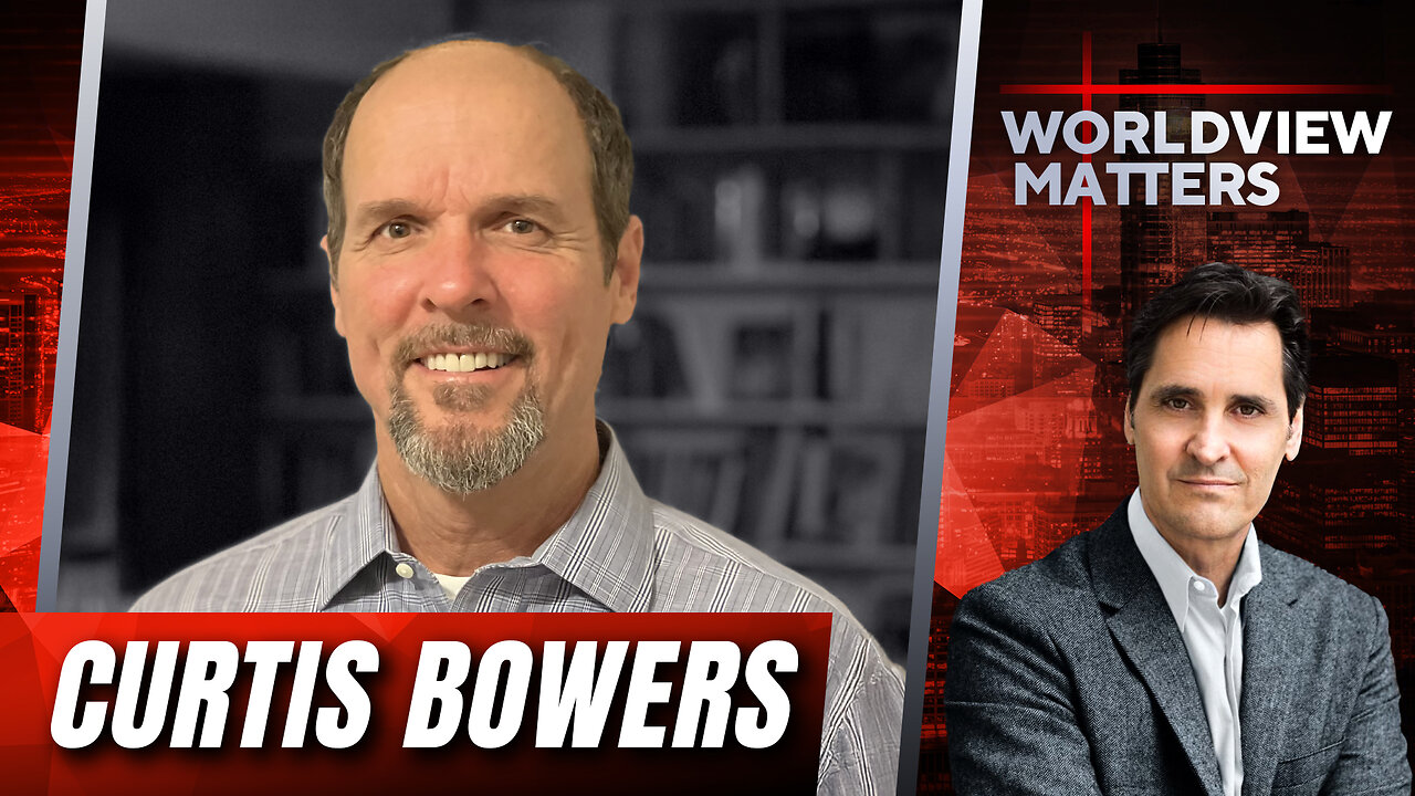 Curtis Bowers: Are We Seeing The Tide Shift In The War For Freedom? | Worldview Matters