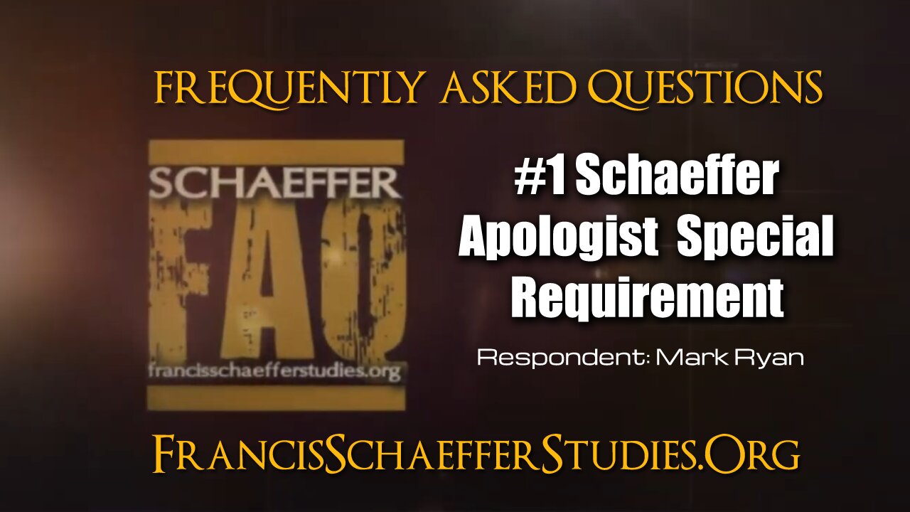 SCHAEFFER FAQ #1 - MARK RYAN ON SCHAEFFER APOLOGIST REQUIREMENTS