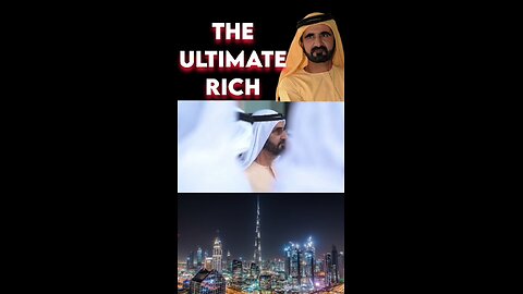 King Of Dubai, The Ultimate Rich