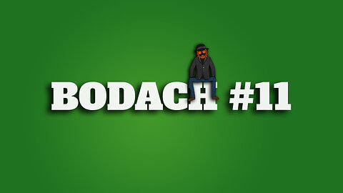 Bodach #11 - Knowledgeable Fisticuffs - Bro Code Moderating - Jokes