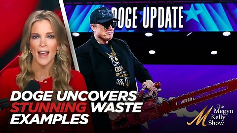 Media Melting Down Over Elon Musk While DOGE Uncovers Stunning Examples of Waste, with Buck Sexton