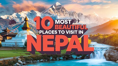 10 Most Beautiful Places to Visit in Nepal | Gateway to the Himalayas | Life Travel