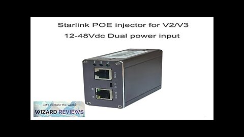 Starlink V2/V3 POE Injector 2.5Gbe Max 150w POE Output 12-48Vdc Dual Power Review