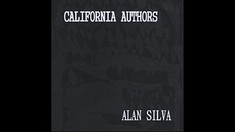 237 Everything Is Working Alan Lewis Silva CALIFORNIA AUTHORS