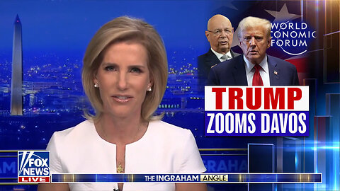 Laura Ingraham: Trump Zooms Davos