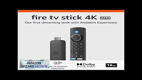 Amazon Fire TV Stick 4K Max streaming device supports Wi-Fi 6E free Review