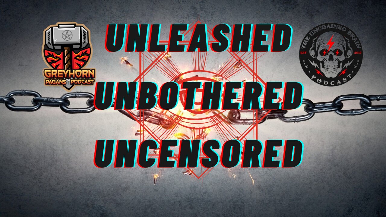 Unleashed, Unbothered and Uncensored w/ Ben from Unchained Brain