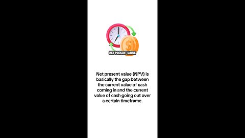 What is NPV (Net Present Value)?