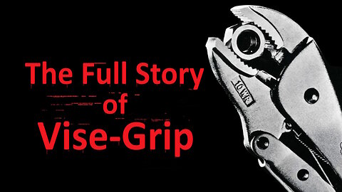 Vise Grip Locking Pliers - History & Lore