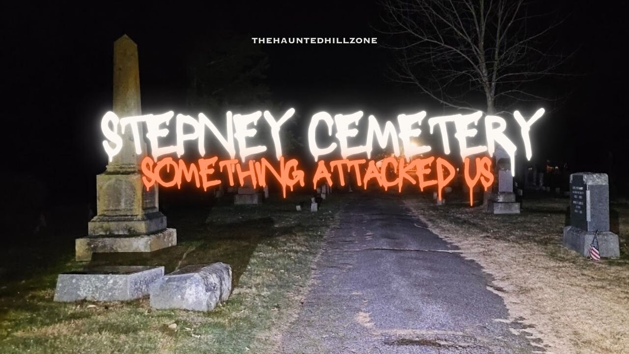 Stepney Cemetery: Something Grabbed Us!