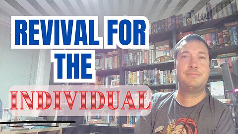 Revival for the individual