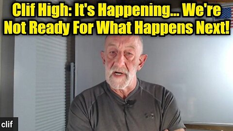 Clif High: It's Happening... We're Not Ready For What Happens Next!