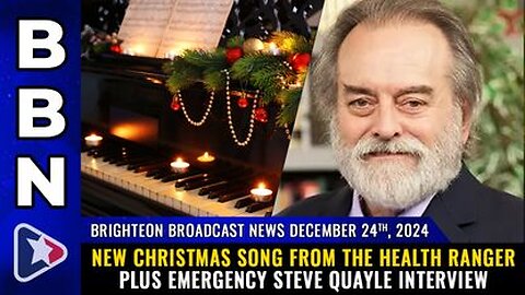 New Christmas song from the Health Ranger plus emergency Steve Quayle interview