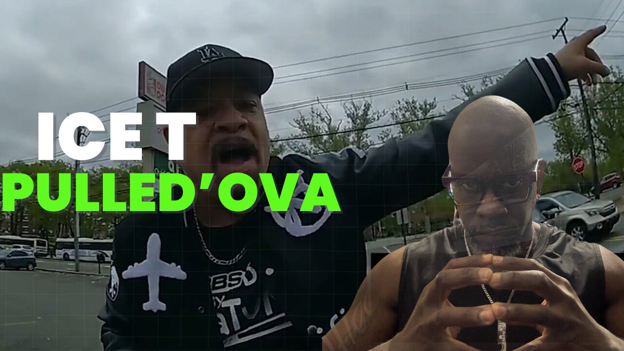 Reaction to Ice'T pulled'ova by cops