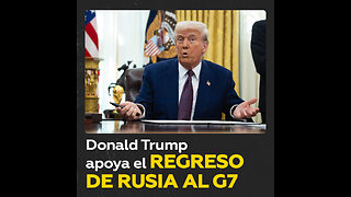 Trump quiere que Rusia vuelva al G7