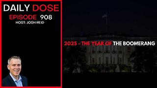 2025 - The Year of the Boomerang | Ep. 809 The Daily Dose