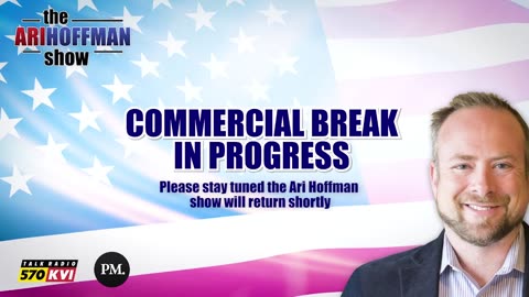 The Ari Hoffman Show- All we really needed was a new President