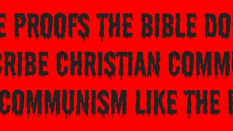 More Proofs the Bible Doesn't Prescribe Christian Communism (Avoid Communism Like the Plague)